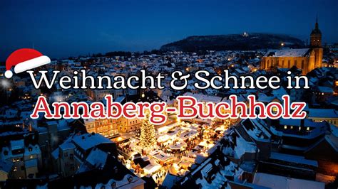 Schnee Weihnacht In Annaberg Buchholz K Youtube