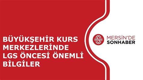 BÜYÜKŞEHİR KURS MERKEZLERİNDELGS ÖNCESİ ÖNEMLİ BİLGİLER YouTube