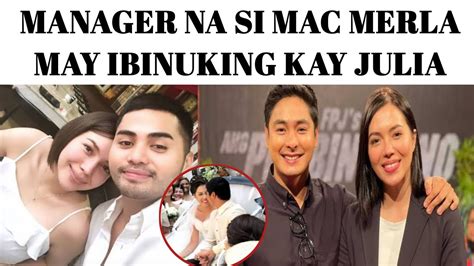 MANAGER NA SI MAC MERLA MAY IBINUNYAG KAY JULIA MONTES COCO Cocojuls