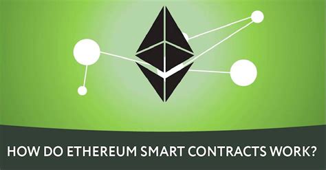 Understanding Ethereum Smart Contracts How Do They Work