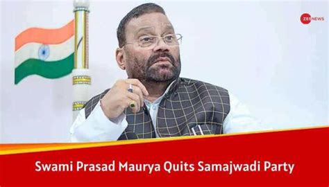 Swami Prasad Maurya Quits As Samajwadi Party General Secretary Cites