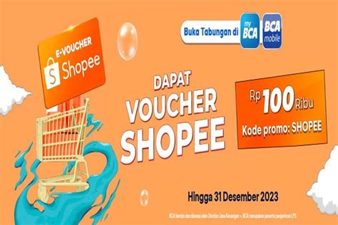 Buruan Belanja Di Shopee Dengan Menggunakan Voucher 100 Ribu Dari Bca Promo Hingga 31 Desember