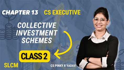 Cs Executive Slcm Chapter Collective Investment Scheme Class