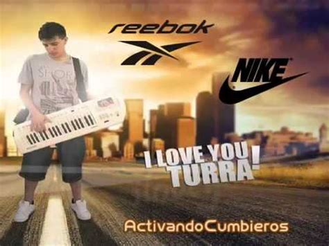 I Love You Turra Esas Son Reebok O Son Nike Version Cumbia Low YouTube