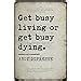 Amazon Xiddxu Metal Tin Retro Sign Get Busy Living Or Get Busy