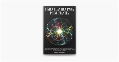 F Sica Cu Ntica Para Principiantes Descubra Los Fundamentos De La