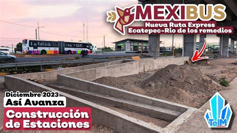 As Avanza La Nueva Ruta Del Mexib S Ecatepec Rio De Los Remedios