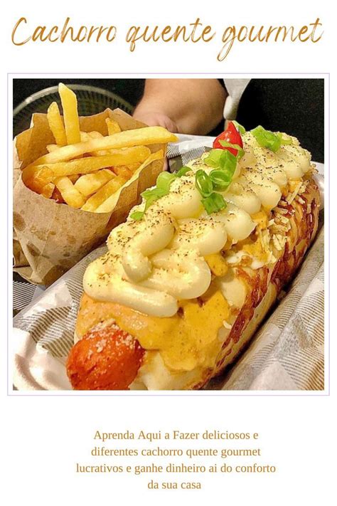 HOT DOG GOURMET FAÇA E GANHE DINHEIRO EM CASA Cachorro quente gourmet