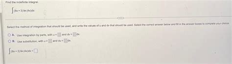 Solved Find The Indefinite Integral ∫ 8x 3 Ln 4x Dx Select