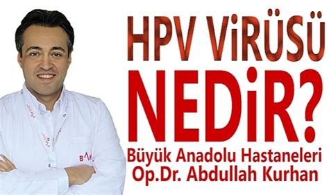 Hpv Vir S Nedir Nas L Bula R Sa Lik Samsun Haber Gazeteniz Olsun