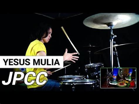 YESUS MULIA JPCC DRUM COVER YouTube