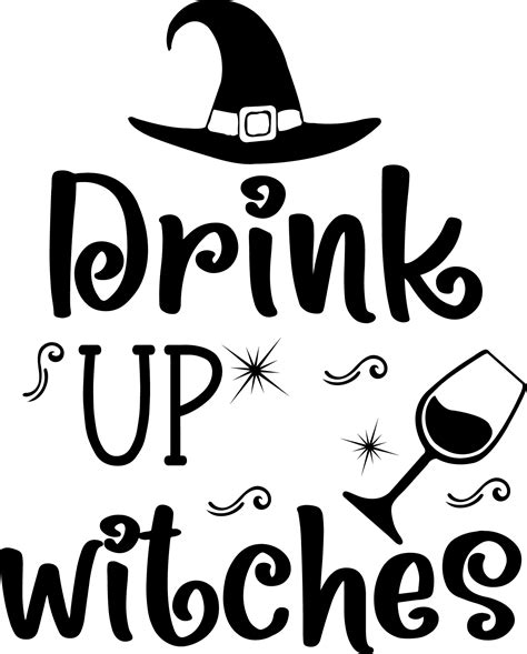 Drink Up Witches Png Halloween Png Hocus Pocus Png Happy Inspire