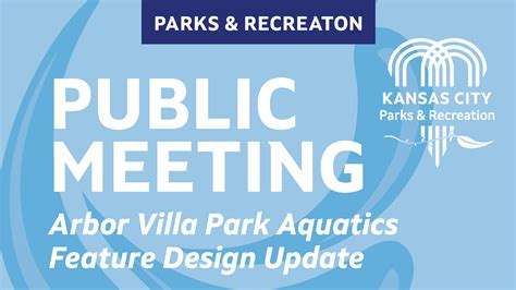 Arbor Villa Park Aquatics Feature Public Meeting Kansas City Parks