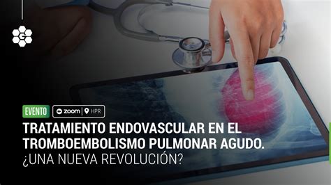 Tratamiento Endovascular En El Tromboembolismo Pulmonar Agudo Una