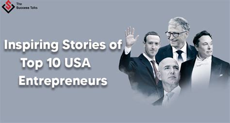 Inspiring Stories Of Top 10 Usa Entrepreneurs