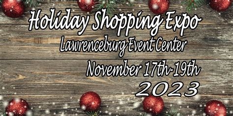 Holiday Shopping Expo-Lawrenceburg Event Center, The Lawrenceburg Event ...