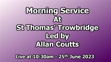 Morning Service At St Thomas Church Trowbridge Led By Allan Coutts