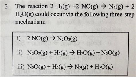 Solved 3 The Reaction 2 H2g 2 Nog → N2g 2 H2og