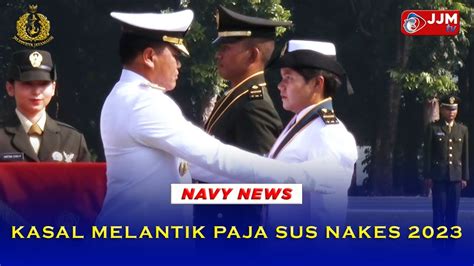 Navy News KASAL MELANTIK PAJA SUS NAKES 2023 YouTube