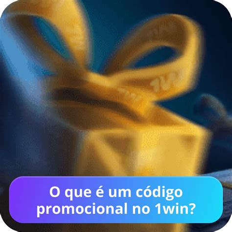 1win código promocional ᐉ Como ativar seu bônus novos cupons 1 win 2024