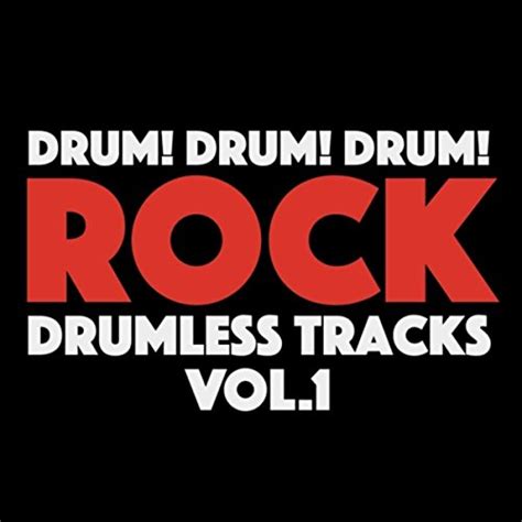 Play Rock Drumless Backing Tracks Vol 1 By Drum Drum Drum On Amazon Music