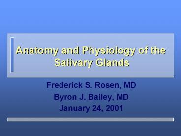 Ppt Anatomy And Physiology Of The Salivary Glands Powerpoint