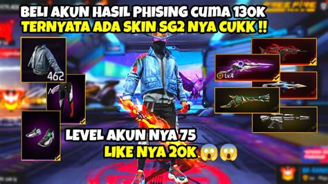 UNBOXING AKUN FREE FIRE PHISING SEHARGA 130K ADA 2 SKIN SG CUK