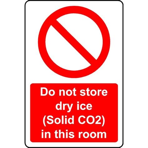 Do Not Store Dry Ice Solid Co2 In This Room Safety Sign 3mm Aluminium