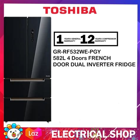 Toshiba Refridgerator GR RF532WE 582L 4 Doors FRENCH DOOR DUAL INVERTER