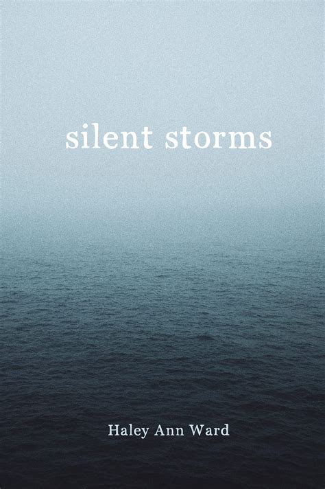 silent storms: a mental health poetry collection by Haley Ann Ward ...