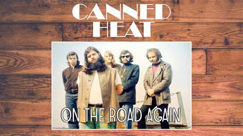 Canned Heat On The Road Again Extended Youtube