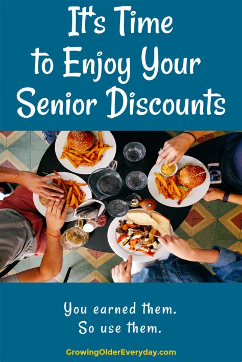 Its Time To Enjoy Your Senior Discounts Growing Older Everyday