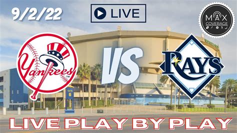 Watch New York Yankees Vs Tampa Bay Rays Live Play By Play