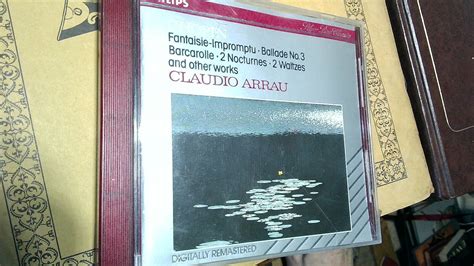 Claudio Arrau Chopin Piano Works Fantasie Impromptu Ballade No 3