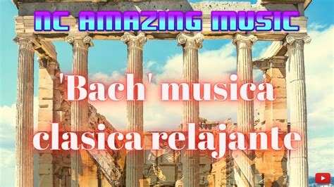 🎼 Bach Música Clásica Relajante De Piano Para Estudiar Y Concentrarse