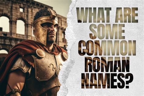 What are Some Common Roman Names? - Adazing