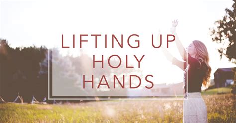 Lifting Up Holy Hands | Revival Focus