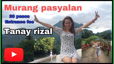 Pasyalan Sa Tanay Rizal Youtube