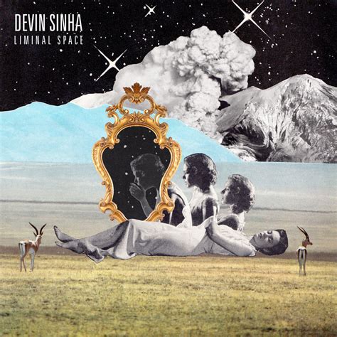 Liminal Space | Devin Sinha