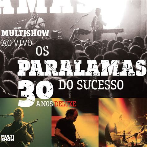 Multishow Ao Vivo Os Paralamas Do Sucesso 30 Anos Deluxe Album De