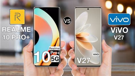 Realme 10 Pro Plus Vs Vivo V27 Full Comparison