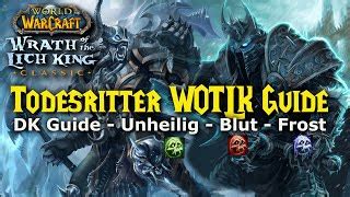 WOTLK Todesritter Guide Alle DK Specs Unheilig Fr Doovi