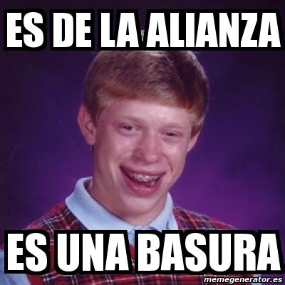 Meme Bad Luck Brian Es De La Alianza Es Una Basura 3468173