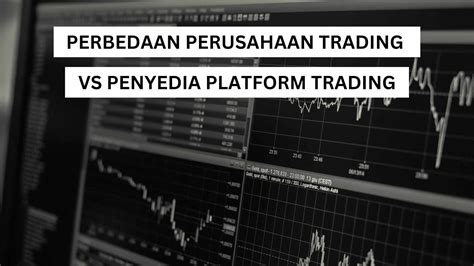 Perusahaan Trading Pengertian Jenis Dan Karakteristiknya