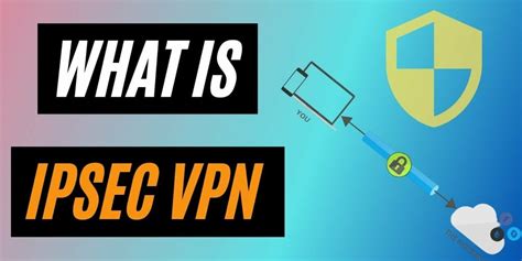 What Is Ipsec How Ipsec Vpns Work Explained Dev Community