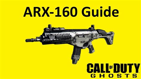 Arx 160 Assault Rifle Weapon Guide Call Of Duty Ghosts Best Soldier