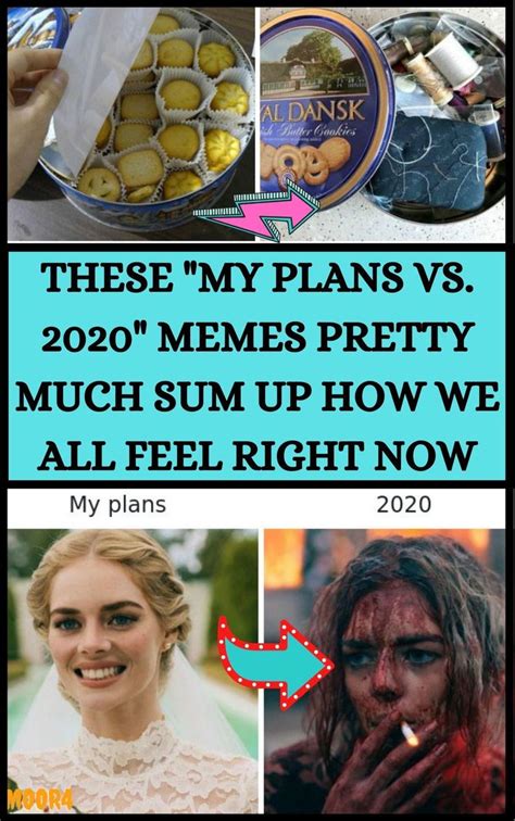 These My Plans Vs 2020 Memes Pretty Much Sum Up How We All Feel