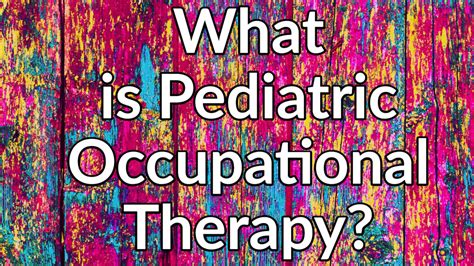 What is Pediatric Occupational Therapy? - myotspot.com