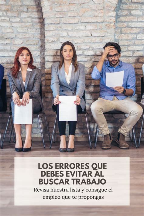 Errores Que Debes Evitar Al Buscar Trabajo Busco Trabajo Busqueda