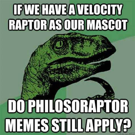 Philosoraptor Memes Quickmeme